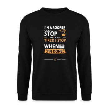 I'm A Roofer I Don't Stop When I... - Unisex Sweatshirt - black - Front - Alina (178cm) & Michal (187cm)