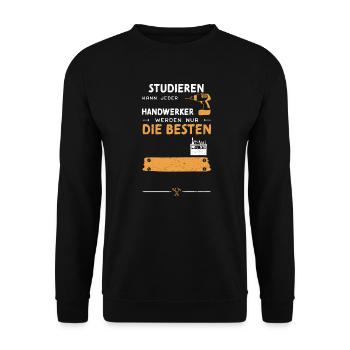 Studieren Kann Jeder Handwerker... - Unisex Pullover - Schwarz - Vorne - Alina (178cm) & Michal (187cm)