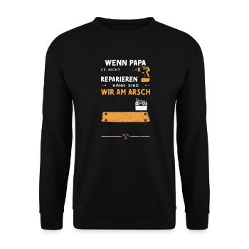 Wenn Papa Es Nicht Reparieren Ka... - Unisex Pullover - Schwarz - Vorne - Alina (178cm) & Michal (187cm)