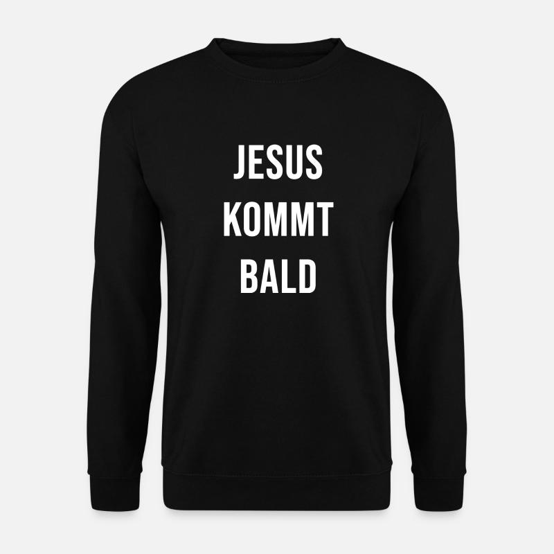 Jesus kommt bald - Unisex Pullover - Schwarz