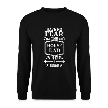 Don't be afraid The horse father is here - Unisex Sweatshirt - black - Front - Alina (178cm) & Michal (187cm)