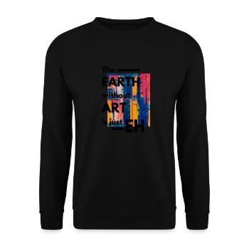 Earth Without Art Is Just Eh Art Art Teacher - Unisex Sweatshirt - black - Front - Alina (178cm) & Michal (187cm)