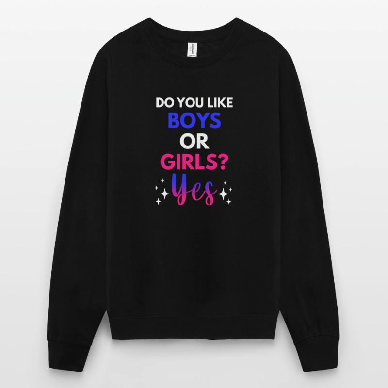 Magst du Jungs oder Mädchen? Ja Bisexuelles Unisex Pullover