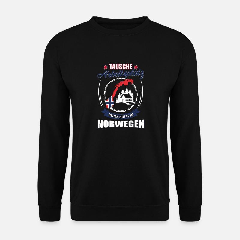Tausche Arbeitsplatz gegen Hütte in Norwegen - Unisex Pullover - Schwarz