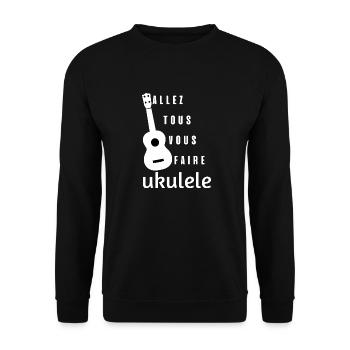 allez tous vous faire ukulele idée cadeau - Sweat-shirt Unisexe - noir - Devant - Alina (178cm) & Michal (187cm)