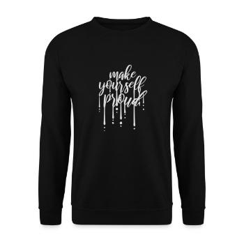 make yourself proud Zitat - Unisex Pullover - Schwarz - Vorne - Alina (178cm) & Michal (187cm)
