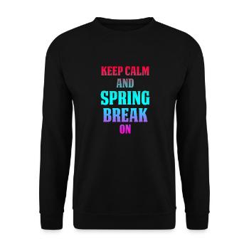 Keep Calm And Spring Break On - Unisex Sweatshirt - black - Front - Alina (178cm) & Michal (187cm)