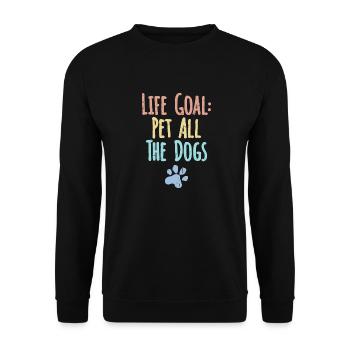 Life Goal: Pet All The Dogs Funny Fun Quote - Unisex Sweatshirt - black - Front - Alina (178cm) & Michal (187cm)