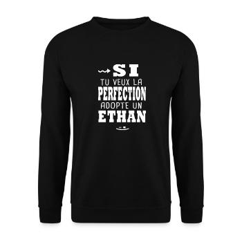 Ethan Si tu veux la perfection Cadeau ethan - Sweat-shirt Unisexe - noir - Devant - Alina (178cm) & Michal (187cm)