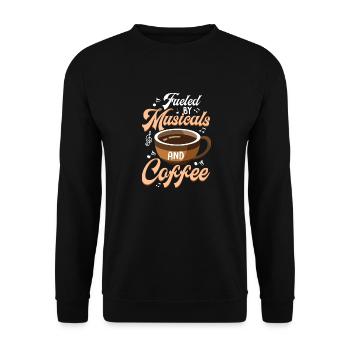 Fueled By Musicals And Coffee Theater Singing - Unisex Sweatshirt - black - Front - Alina (178cm) & Michal (187cm)
