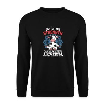give me the strength to walk away from stupid - Unisex Sweatshirt - black - Front - Alina (178cm) & Michal (187cm)