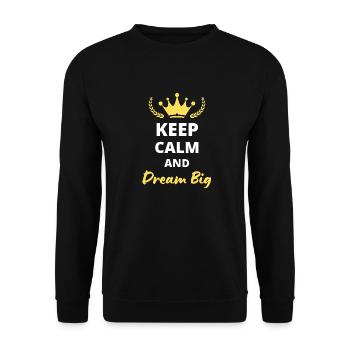 Keep Calm and Dream Big - Unisex Sweatshirt - black - Front - Alina (178cm) & Michal (187cm)