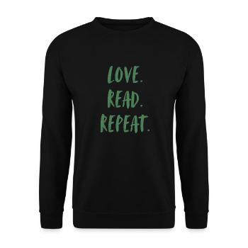Love Read Repeat. Love reading and starting all over again - Unisex Sweatshirt - black - Front - Alina (178cm) & Michal (187cm)