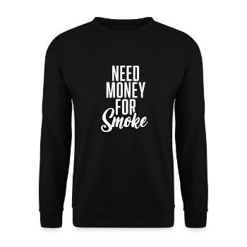Need Money For Smoke - Unisex Sweatshirt - black - Front - Alina (178cm) & Michal (187cm)