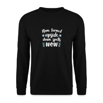 Mom turned upside down spells wow1 - Unisex Sweatshirt - black - Front - Alina (178cm) & Michal (187cm)