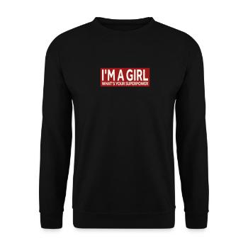 I'M A GIRL – WHAT'S YOUR SUPERPOWER - Unisex Sweatshirt - black - Front - Alina (178cm) & Michal (187cm)