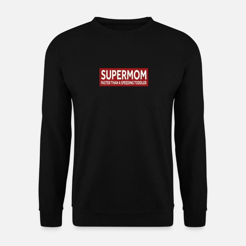 SUPERMOM - PLUS RAPIDE QU’UN BAMBIN QUI ROULE À GRANDE VITESSE - Sweat-shirt Unisexe - noir
