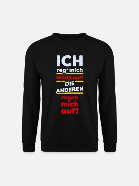 Ich Reg' Mich Nicht Auf - hell - Unisex Pullover - Schwarz