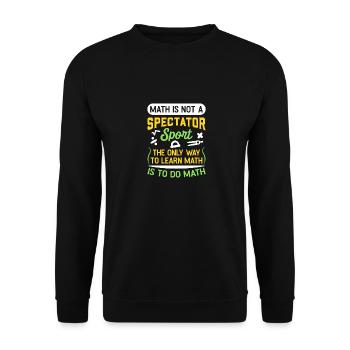 Les mathématiques ne sont pas un sport de spectateurs Drôles professeurs de mathématiques - Sweat-shirt Unisexe - noir - Devant - Alina (178cm) & Michal (187cm)