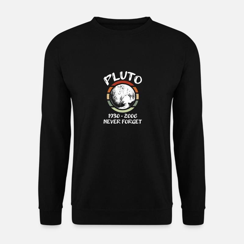 Pluto 1930 - 2006 Never Forget Design für einen - Unisex Pullover - Schwarz