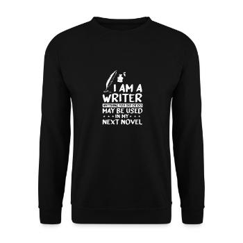 I Am A Writer Anything You Say May Be Used In My - Unisex Sweatshirt - black - Front - Alina (178cm) & Michal (187cm)