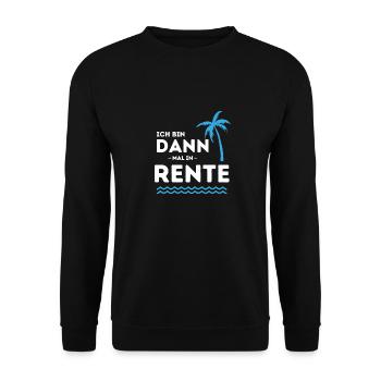 Ich bin dann mal in Rente Ruhestand Geschenk - Unisex Pullover - Schwarz - Vorne - Alina (178cm) & Michal (187cm)