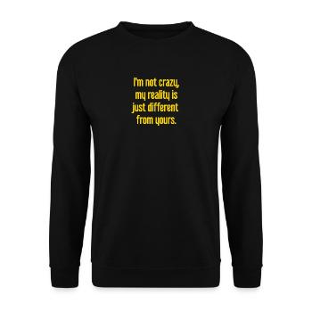 Je ne suis pas folle, ma réalité est différente - Sweat-shirt Unisexe - noir - Devant - Alina (178cm) & Michal (187cm)