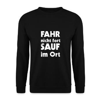 FAHR nicht fort SAUF im Ort - Unisex Pullover - Schwarz - Vorne - Alina (178cm) & Michal (187cm)