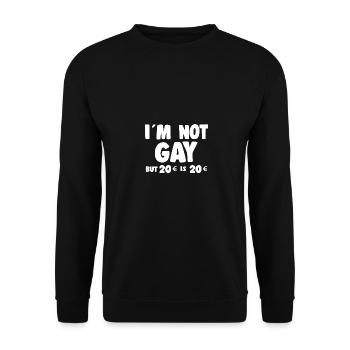 Im Not Gay But 20 € is 20 € - Irony Saying - Unisex Sweatshirt - black - Front - Alina (178cm) & Michal (187cm)