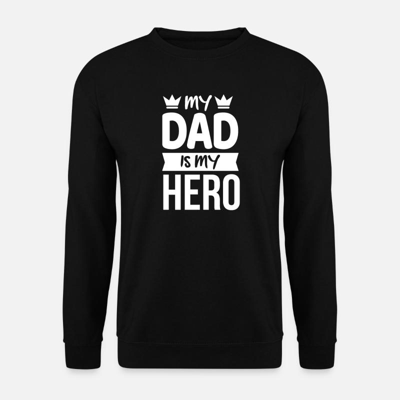 Dad Father - Unisex Sweatshirt - black