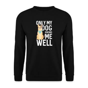 Only My Dog Knows Me Well - Unisex Sweatshirt - black - Front - Alina (178cm) & Michal (187cm)