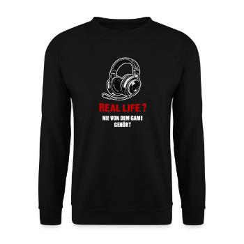 Gamer Spruch Real Life nie von dem Game gehört - Unisex Pullover - Schwarz - Vorne - Alina (178cm) & Michal (187cm)