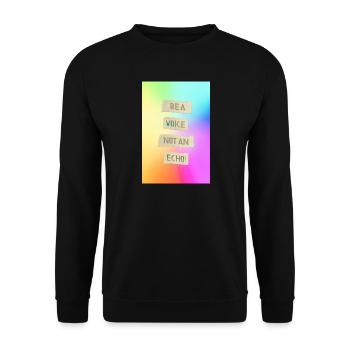 Be A Voice Not An Echo Motivational Design - Unisex Sweatshirt - black - Front - Alina (178cm) & Michal (187cm)