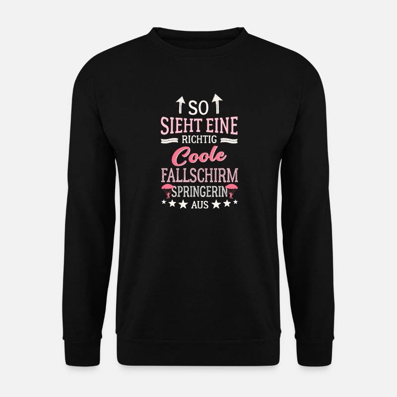 This is what a cool skydiver looks like - Unisex Sweatshirt - black