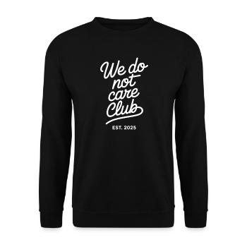We Do Not Care Club Retro Quote - Unisex Sweatshirt - black - Front - Alina (178cm) & Michal (187cm)