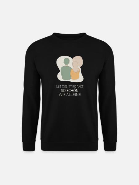 Mit dir ist es fast so schön wie alleine - Unisex Pullover - Schwarz