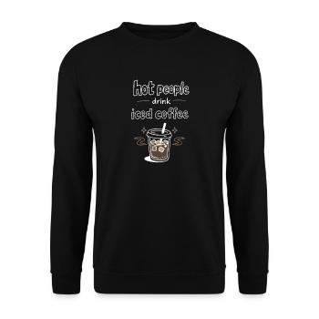 Les personnes sexy boivent du café glacé Déclaration - Sweat-shirt Unisexe - noir - Devant - Alina (178cm) & Michal (187cm)