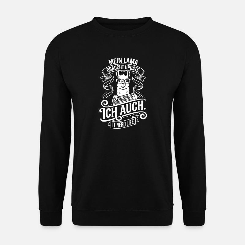 My llama needs an update - Unisex Sweatshirt - black