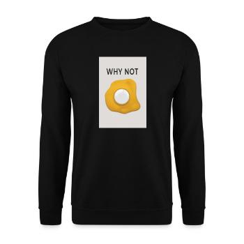 Pourquoi pas la conception de la déclaration de motivation - Sweat-shirt Unisexe - noir - Devant - Alina (178cm) & Michal (187cm)
