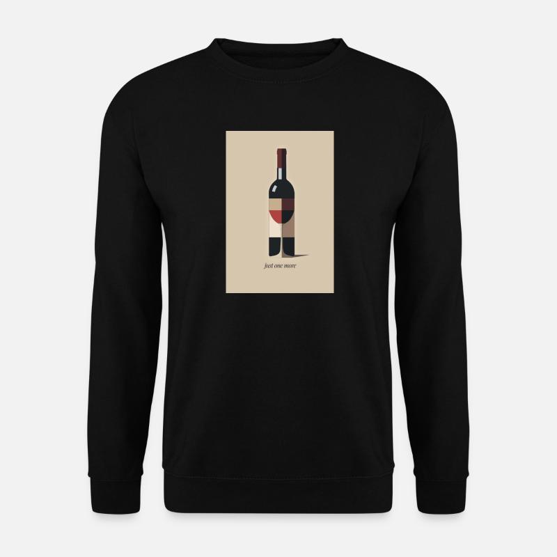 Wine design just one more - Unisex Sweatshirt - black