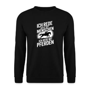  Ich Rede Nicht Mit Menschen Ich Rede Mit Pferden - Unisex Pullover - Schwarz - Vorne - Alina (178cm) & Michal (187cm)