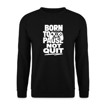 Born To Pause Not Quit Gamer - Unisex Sweatshirt - black - Front - Alina (178cm) & Michal (187cm)