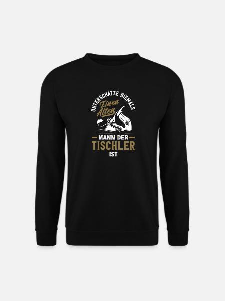 Alter Mann Der Tischler Ist - Unisex Pullover - Schwarz