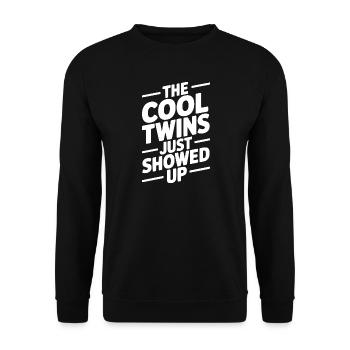 Die coolen Zwillinge sind einfach aufgetaucht - Unisex Pullover - Schwarz - Vorne - Alina (178cm) & Michal (187cm)