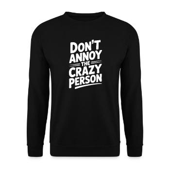 Nerv den Verrückten nicht. - Unisex Pullover - Schwarz - Vorne - Alina (178cm) & Michal (187cm)