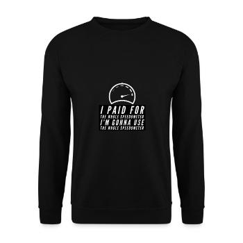 I paid for the whole Speedometer - Unisex Sweatshirt - black - Front - Alina (178cm) & Michal (187cm)