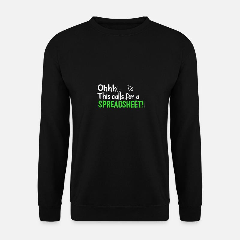 Ohhh This Calls For A Spreadsheet - Unisex Sweatshirt - black