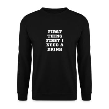 Das erste was ich brauche ist ein Getränk - Unisex Pullover - Schwarz - Vorne - Alina (178cm) & Michal (187cm)
