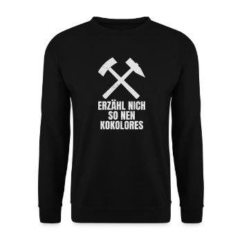Erzähl Nich Son Kokolores Schlägel Und Eisen - Unisex Pullover - Schwarz - Vorne - Alina (178cm) & Michal (187cm)