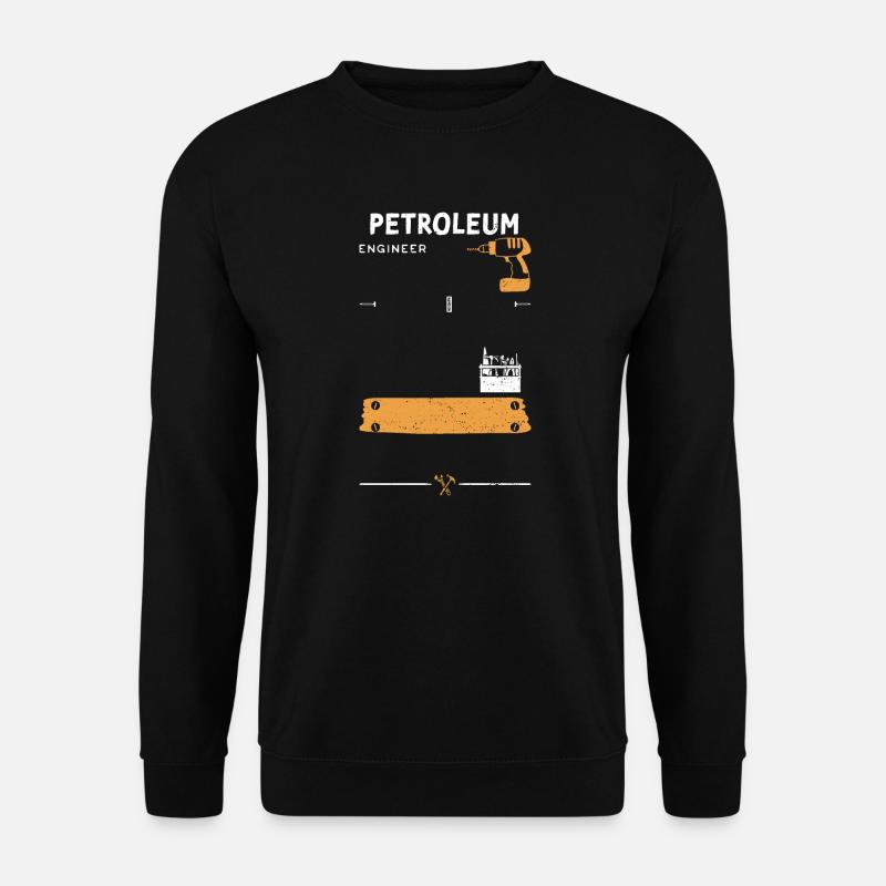 Petroleum Engineer - Handyman - Unisex Sweatshirt - black